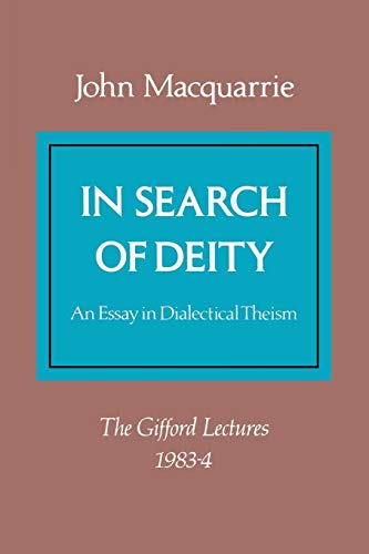 In Search of Deity: An Essay in Dialectical Theism