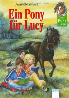 Das Pony-Trio, Ein Pony für Lucy