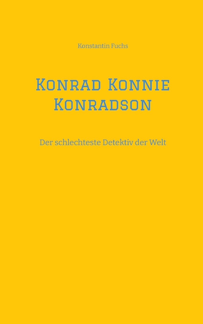 Konrad Konnie Konradson - Konstantin Fuchs Kartoniert (TB)