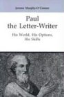 Paul the Letter-Writer: His World, His Options, His Skills (Good News Studies)