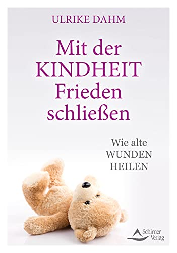 Mit der Kindheit Frieden schließen - Ulrike Dahm Kartoniert (TB)