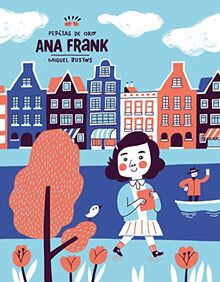 Pepitas de oro: Ana Frank / Gold Nuggets: Anne Frank (Pequeños curiosos)