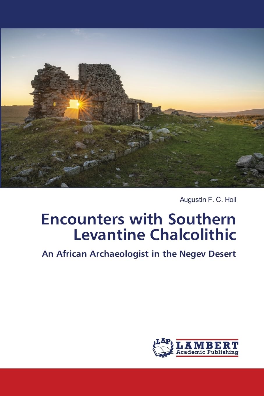 Encounters with Southern Levantine Chalcolithic: An African Archaeologist in the Negev Desert