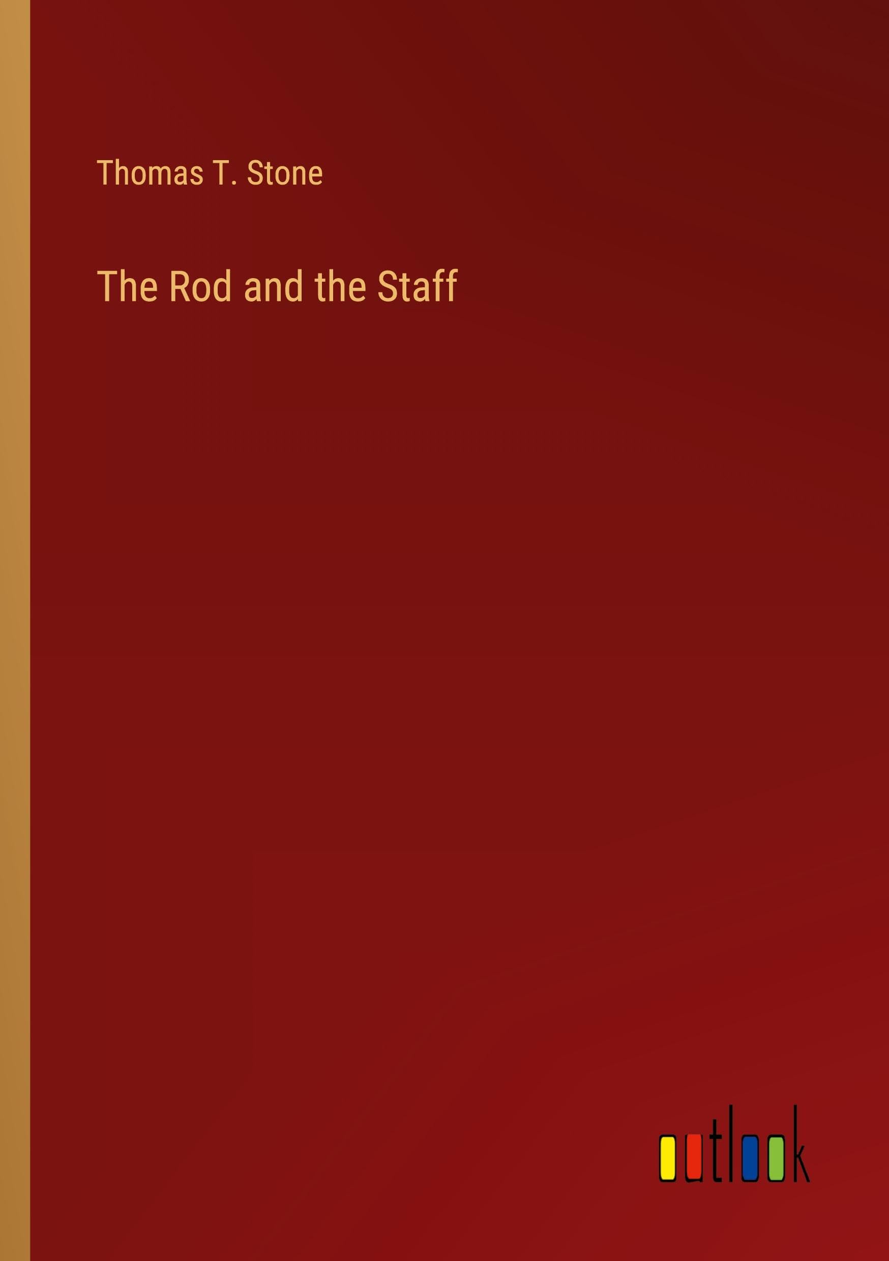 The Rod and the Staff