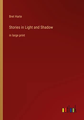 Stories in Light and Shadow: in large print