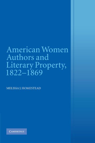 American Women Authors and Literary Property, 1822-1869