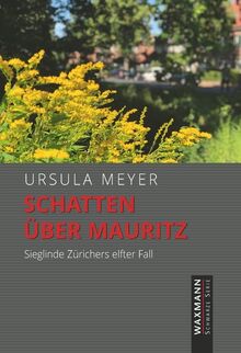 Schatten über Mauritz: Sieglinde Zürichers elfter Fall (Waxmann Schwarze Serie)