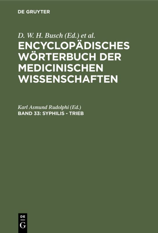 Syphilis - Trieb (Encyclopädisches Wörterbuch der medicinischen Wissenschaften, Band 33)