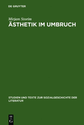 Ästhetik im Umbruch: Zur Funktion der Rede über Kunst um 1900 am Beispiel der Debatte um Schmutz und Schund (Studien Und Texte Zur Sozialgeschichte der Literatur)