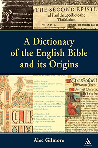 A Dictionary of the English Bible and its Origins (The Biblical Seminar, 67)