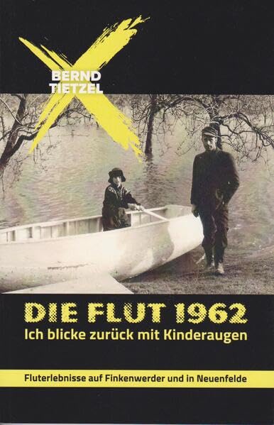 Die Flut 1962: Ich blicke zurück mit Kinderaugen