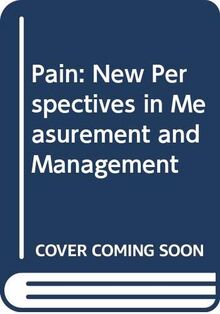 Pain: New Perspectives in Measurement and Management