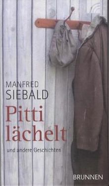 Pitti lächelt. Und andere Geschichten