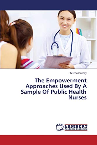 The Empowerment Approaches Used By A Sample Of Public Health Nurses