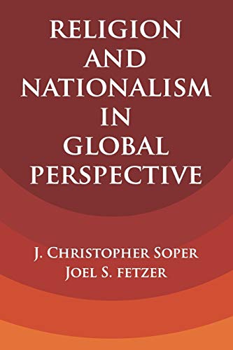 Religion and Nationalism in Global Perspective (Cambridge Studies in Social Theory, Religion and Politics)