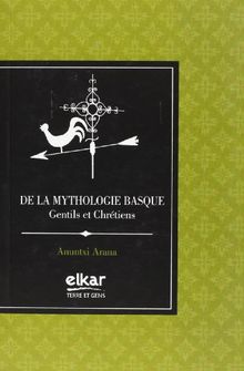 De la Mythologie Basque, Gentils et Chretiens von Arana, Anuntxi | Buch | Zustand gut