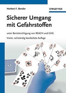 Sicherer Umgang mit Gefahrstoffen: unter Berücksichtigung von REACH und GHS