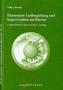 Elementare Liedbegleitung und Improvisation am Klavier mit CD-ROM (Musikwissenschaft /Musikpädagogik in der Blauen Eule)