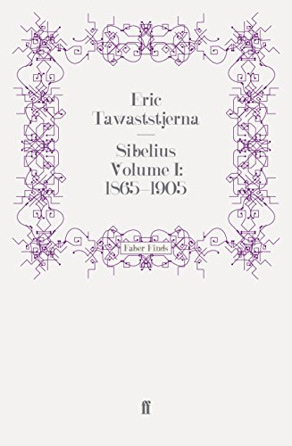 Sibelius Volume I: 1865-1905