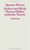 Freiheit und Pflicht: Thomas Hobbes' politische Theorie. Frankfurter Adorno-Vorlesungen 2005.