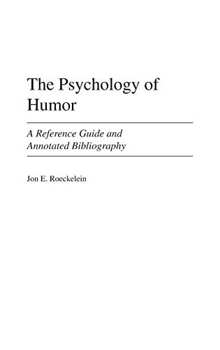 The Psychology of Humor: A Reference Guide and Annotated Bibliography
