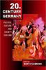 Twentieth-Century Germany: Politics, Culture, and Society 1918-1990