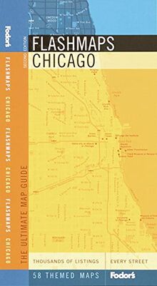 Fodor's Flashmaps Chicago, 2nd Edition: The Ultimate Street and Information Finder (Full-color Travel Guide, 2, Band 2)