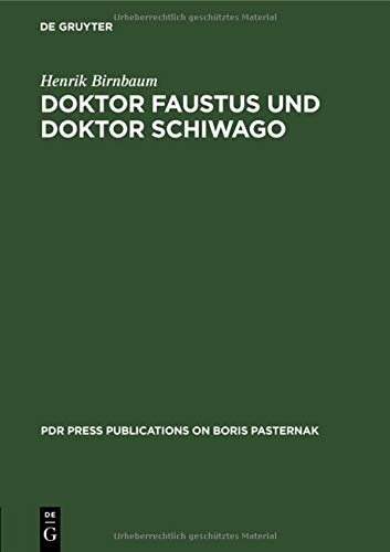 Doktor Faustus und Doktor Schiwago: Versuch über zwei Zeitromane aus Exilsicht (PdR Press publications on Boris Pasternak, 2, Band 2)