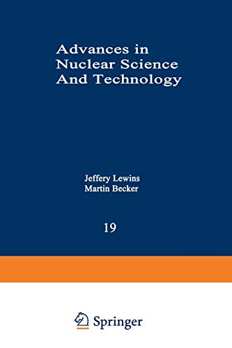 Advances in Nuclear Science and Technology: Festschrift In Honor Of Eugene P. Wigner (Advances in Nuclear Science & Technology, 19, Band 19)