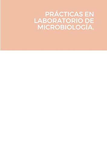 PRÁCTICAS EN LABORATORIO DE MICROBIOLOGÍA.