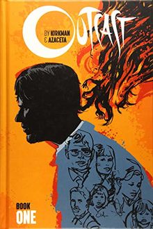 Outcast by Kirkman & Azaceta Book 1