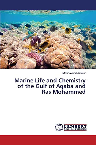 Marine Life and Chemistry of the Gulf of Aqaba and Ras Mohammed