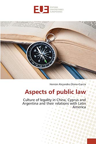 Aspects of public law: Culture of legality in China, Cyprus and Argentina and their relations with Latin America