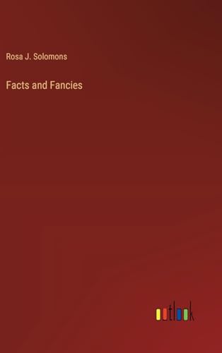 Facts and Fancies
