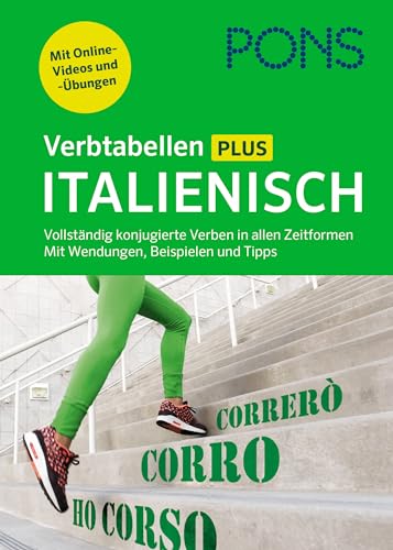PONS Verbtabellen Plus Italienisch: Vollständig konjugierte Verben in allen Zeitformen. Mit Wendungen, Beispielen und Tipps
