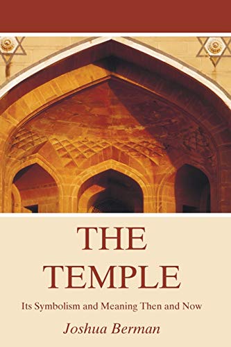 The Temple: Its Symbolism and Meaning Then and Now