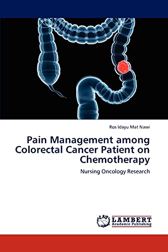 Pain Management among Colorectal Cancer Patient on Chemotherapy: Nursing Oncology Research