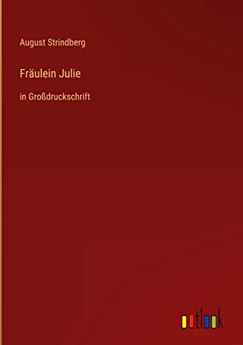 Fräulein Julie: in Großdruckschrift