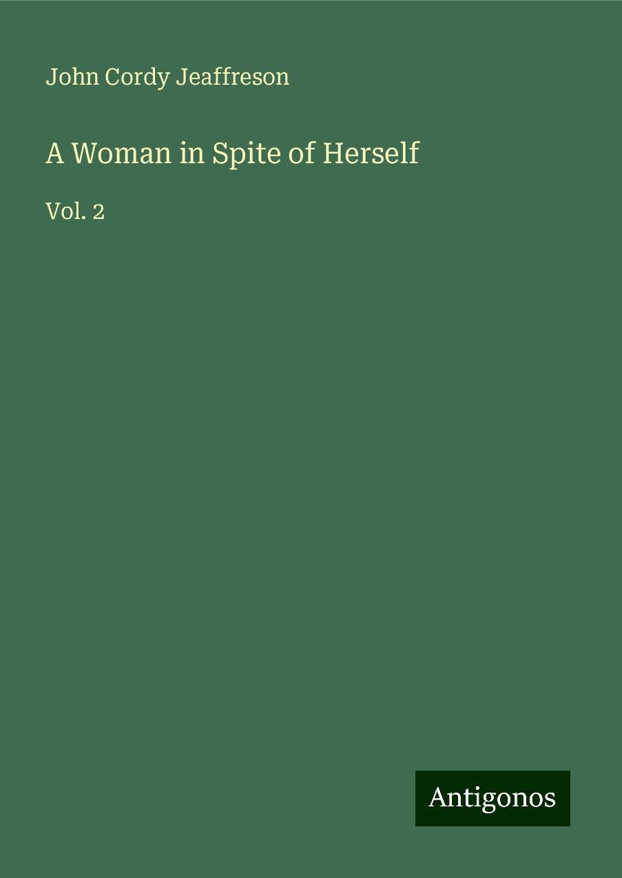 A Woman in Spite of Herself: Vol. 2