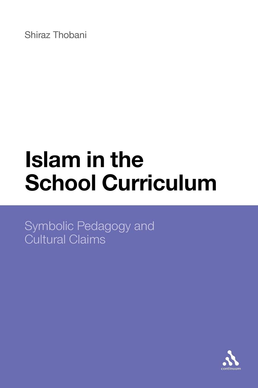 Islam in the School Curriculum: Symbolic Pedagogy and Cultural Claims