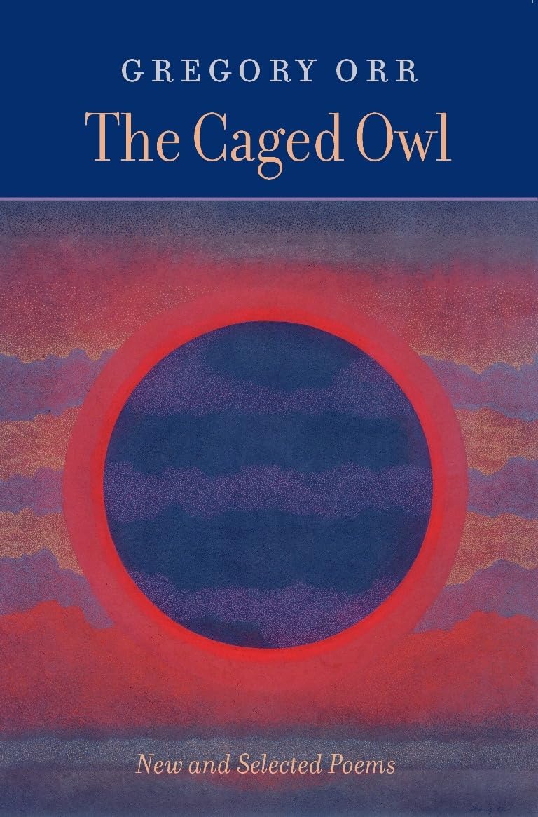 The Caged Owl: New & Selected Poems