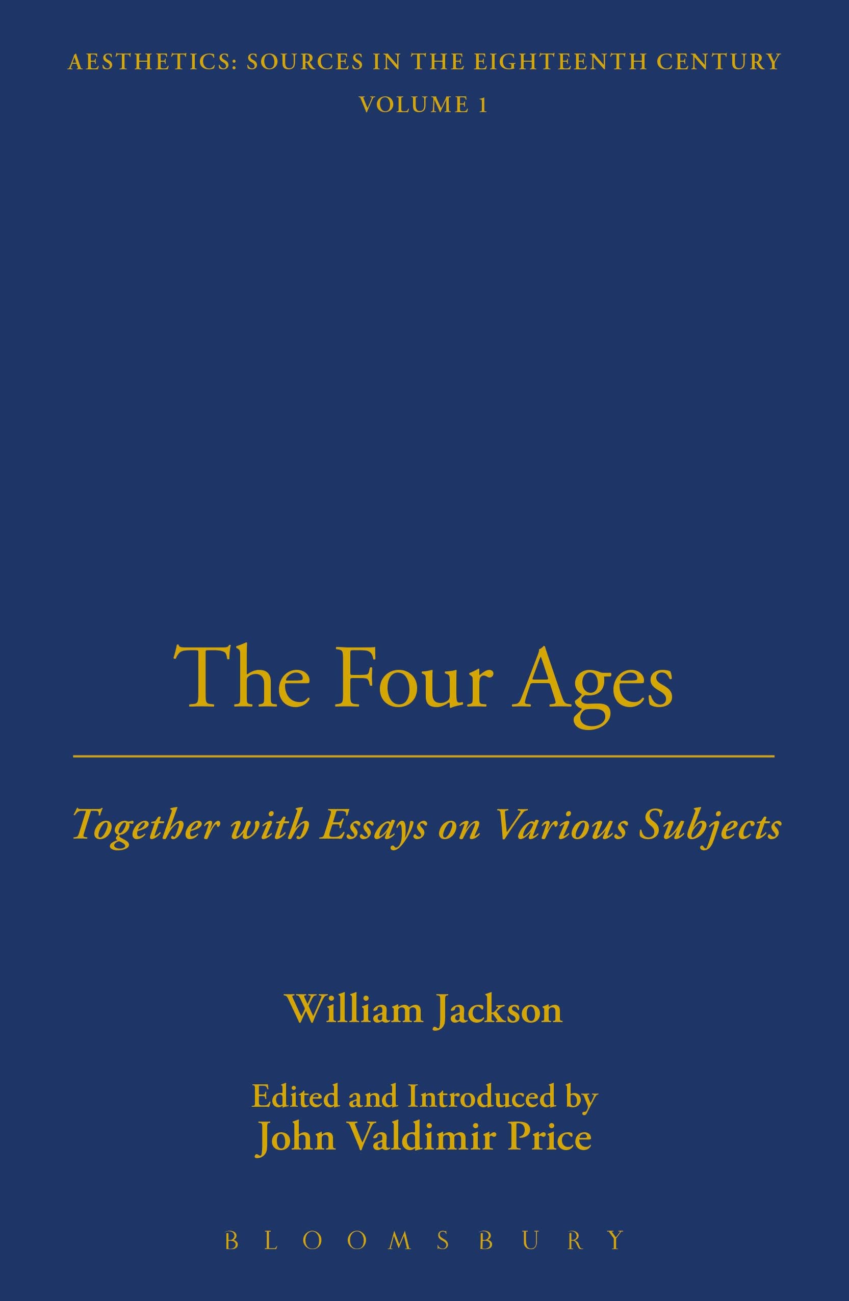 The Four Ages: Together With Essays on Various Subjects (Thoemmes Press - Thoemmes Library of Aesthetics, Band 1)