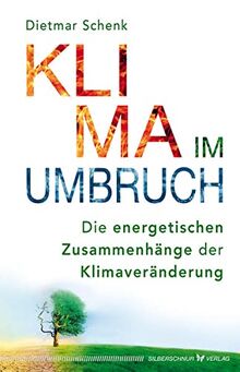 Klima im Umbruch: Die energetischen Zusammenhänge der Klimaveränderung