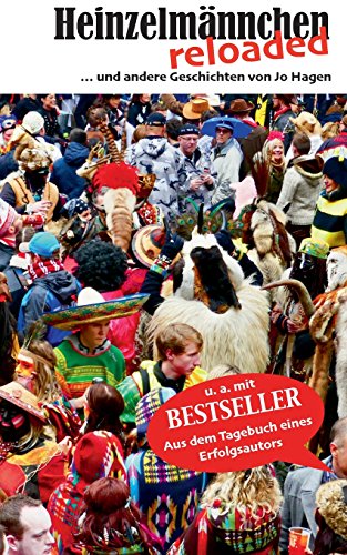 Heinzelmännchen reloaded: ... und andere Geschichten von Jo Hagen