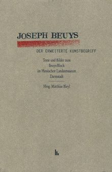 Joseph Beuys. Der erweiterte Kunstbegriff