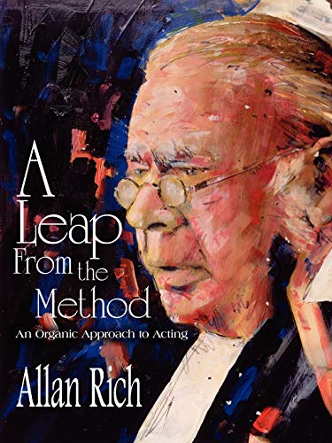 A Leap From The Method: An Organic Approach To Acting
