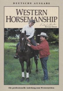 Western Horsemanship: Die professionelle Anleitung zum Westernreiten