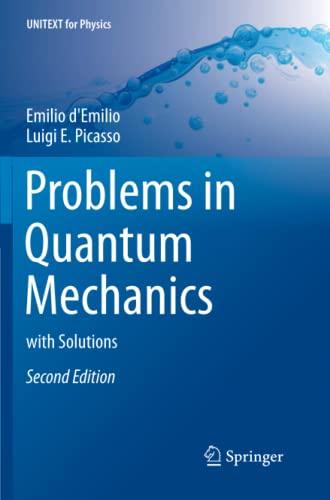 Problems in Quantum Mechanics: with Solutions (UNITEXT for Physics)
