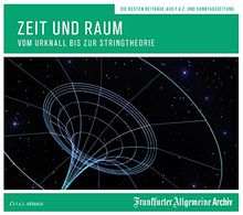 Zeit und Raum: Vom Urknall bis zur Stringtheorie