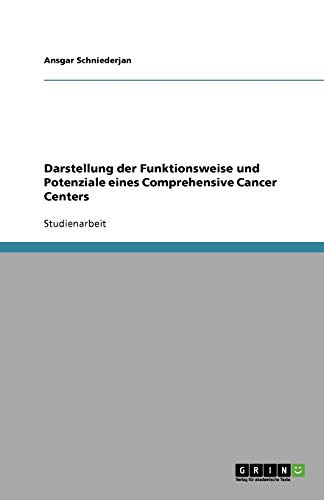 Darstellung der Funktionsweise und Potenziale eines Comprehensive Cancer Centers